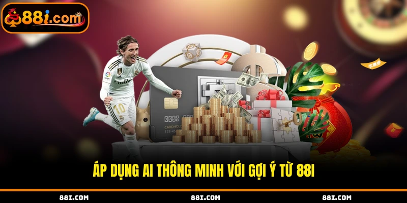 Áp dụng AI thông minh với gợi ý từ 88i