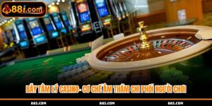 Bẫy tâm lý Casino