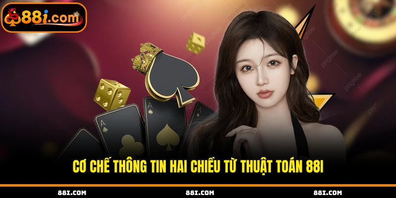 Cơ chế thông tin hai chiều từ thuật toán 88i