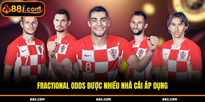 Fractional odds được nhiều nhà cái áp dụng