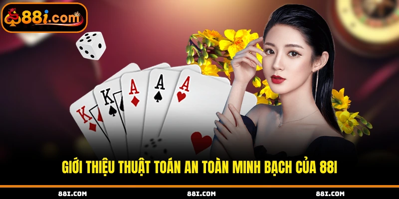 Giới thiệu thuật toán an toàn minh bạch của 88i