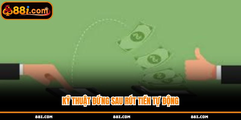 Kỹ thuật đứng sau rút tiền tự động