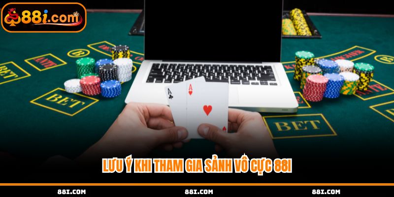 Lưu ý quan trọng cần biết khi chơi tại sảnh vô cực