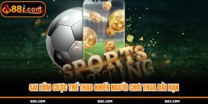 Sai Lầm Cược Thể Thao