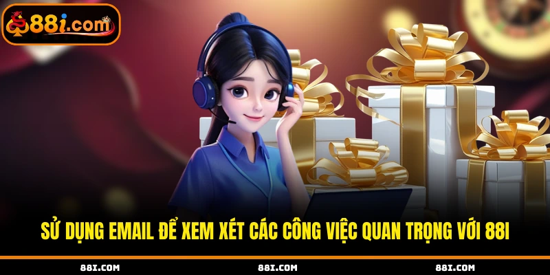 Sử dụng email để thực hiện thao tác liên hệ 88i