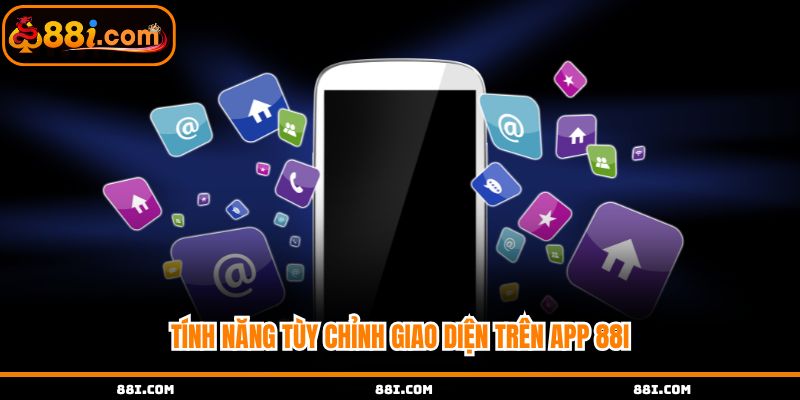 Tính năng hỗ trợ tùy chỉnh trên app