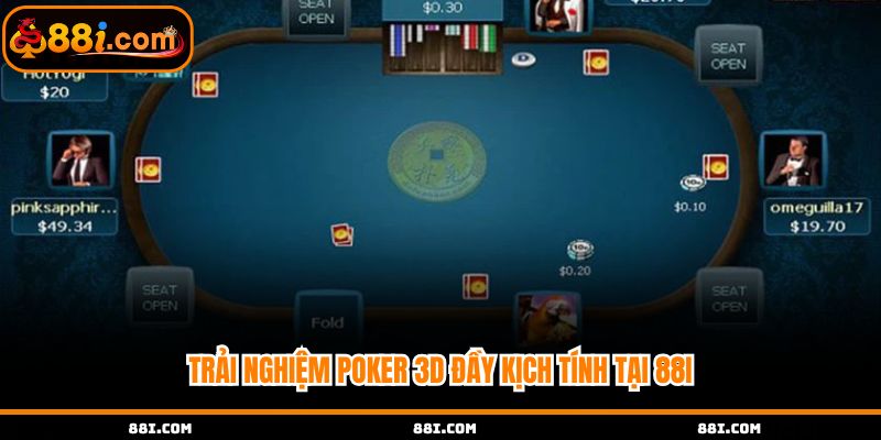 Trải nghiệm Poker 3D đầy kịch tính tại 88i