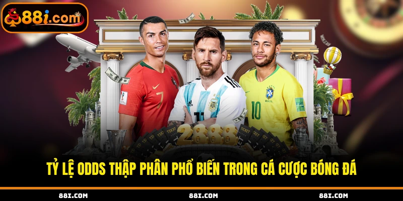 Tỷ lệ odds thập phân phổ biến trong cá cược bóng đá