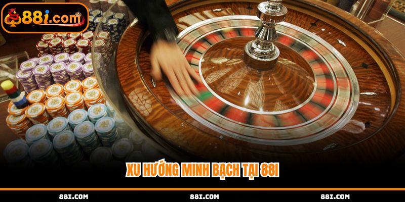 Xu hướng minh bạch tai 88i